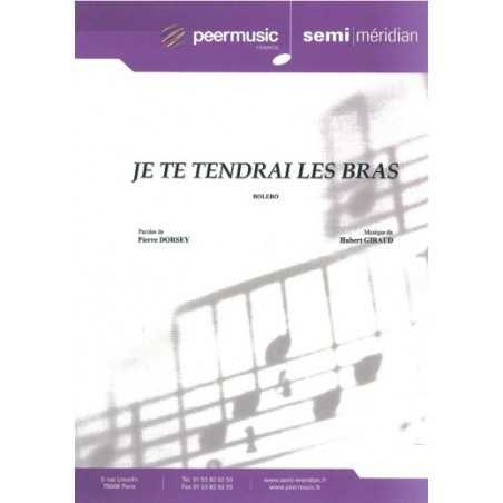 JE TE TENDRAI LES BRAS