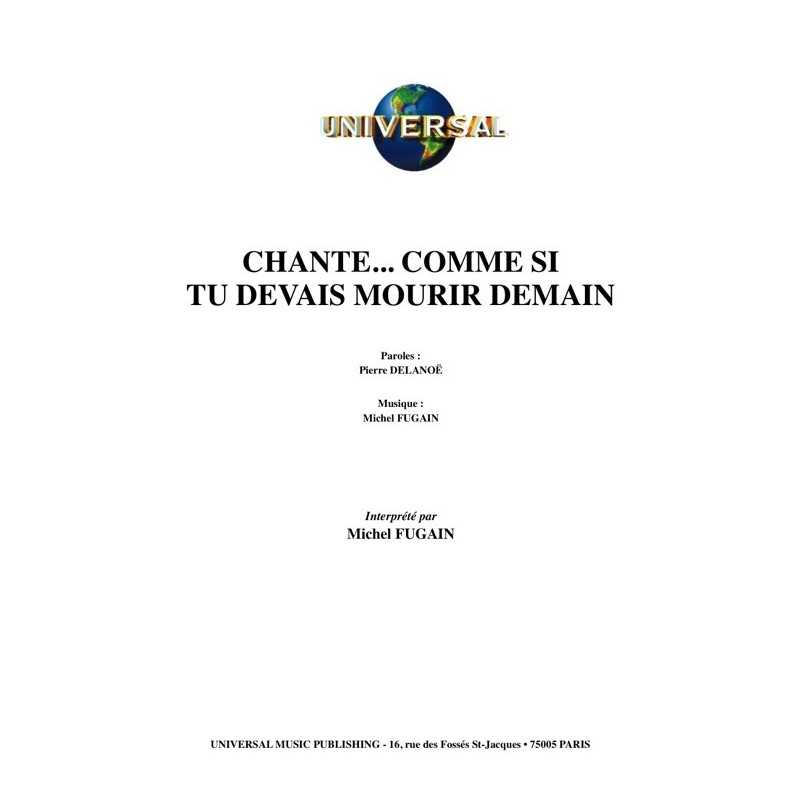 Sheet music CHANTE COMME SI TU DEVAIS MOURIR Michel Fugain