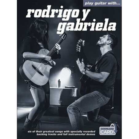 RODRIGO Y GABRIELA PLAY GUITAR WITH (+DOWNLOAD CARD)