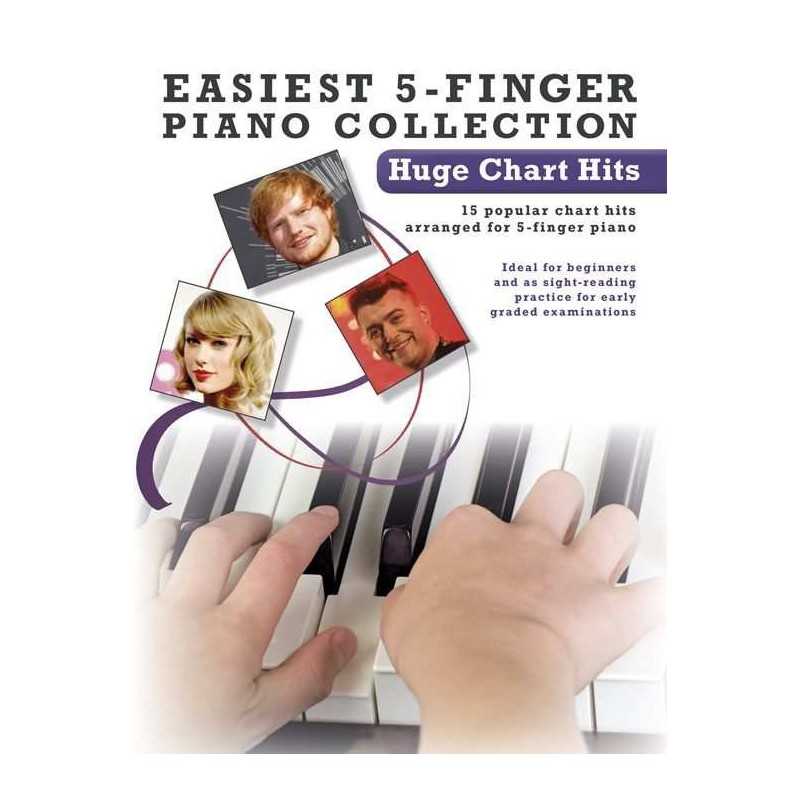 EASIEST 5-FINGER PIANO COLLECTION : HUGE CHART HITS