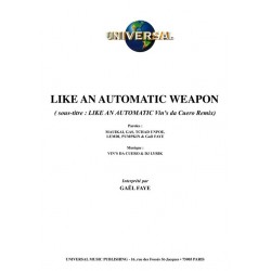 LIKE AN AUTOMATIC WEAPON