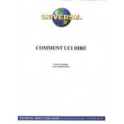 COMMENT LUI DIRE