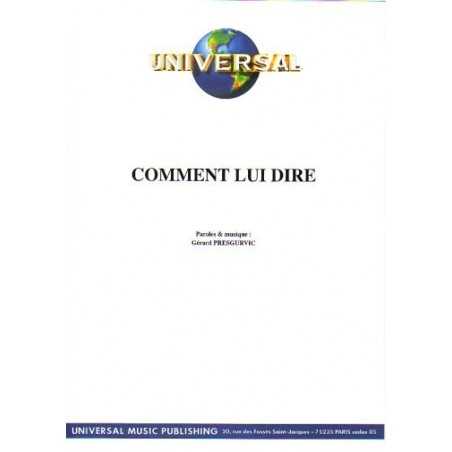 COMMENT LUI DIRE