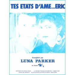 Sheet music TES ETATS D'AME ERIC Luna Parker