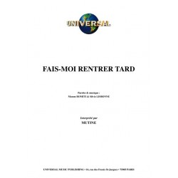 FAIS-MOI RENTRER TARD