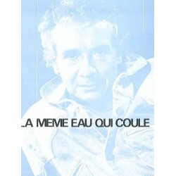 LA MEME EAU QUI COULE