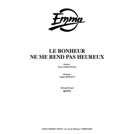 LE BONHEUR NE ME REND PAS HEUREUX