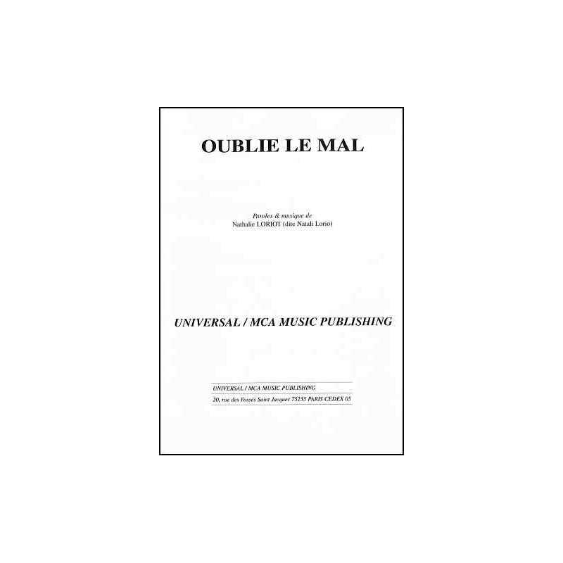 OUBLIE LE MAL