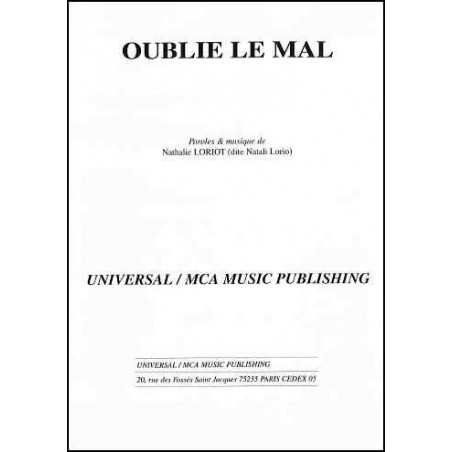 OUBLIE LE MAL