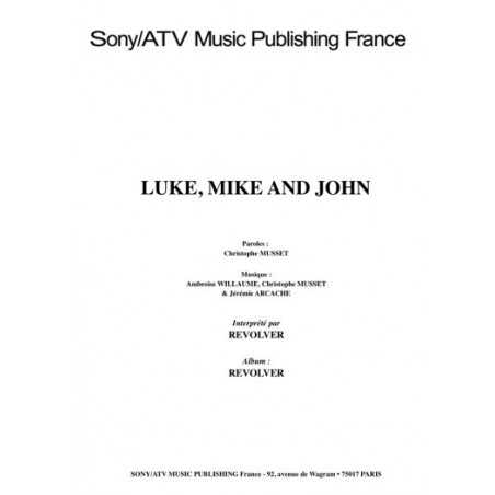 LUKE, MIKE AND JOHN