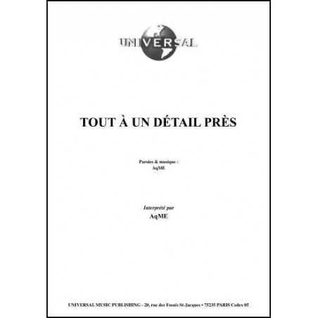 TOUT A UN DETAIL PRES