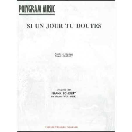 SI UN JOUR TU DOUTES