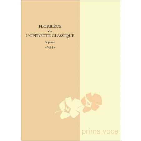 FLORILÈGE DE L'OPÉRETTE CLASSIQUE : SOPRANO VOL. I
