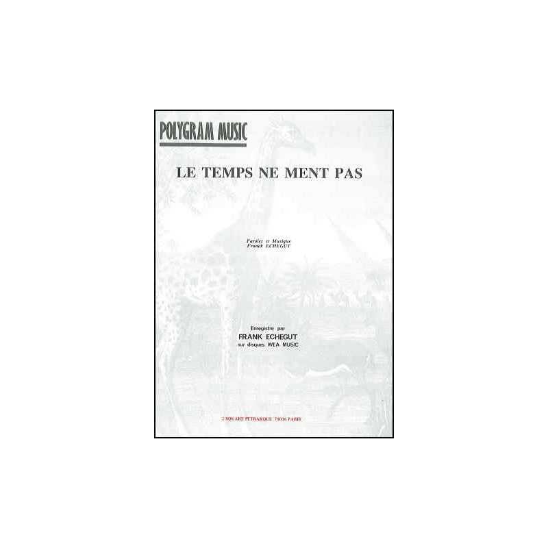 LE TEMPS NE MENT PAS