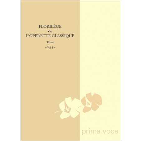 FLORILÈGE DE L'OPÉRETTE CLASSIQUE : TÉNOR VOL. I