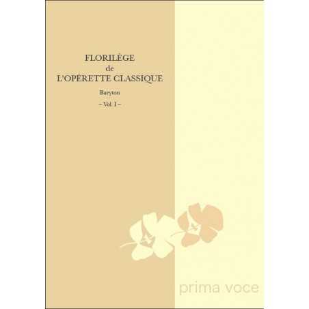 FLORILÈGE DE L'OPÉRETTE CLASSIQUE : BARYTON VOL. I