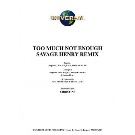 TOO MUCH NOT ENOUGH SAVAGE HENRY REMIX