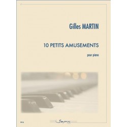 Partition 10 PETITS AMUSEMENTS Gilles Martin