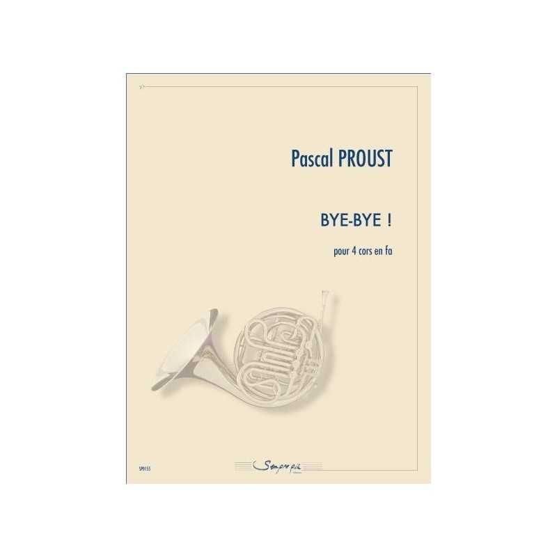 Partition BYE BYE Pascal Proust