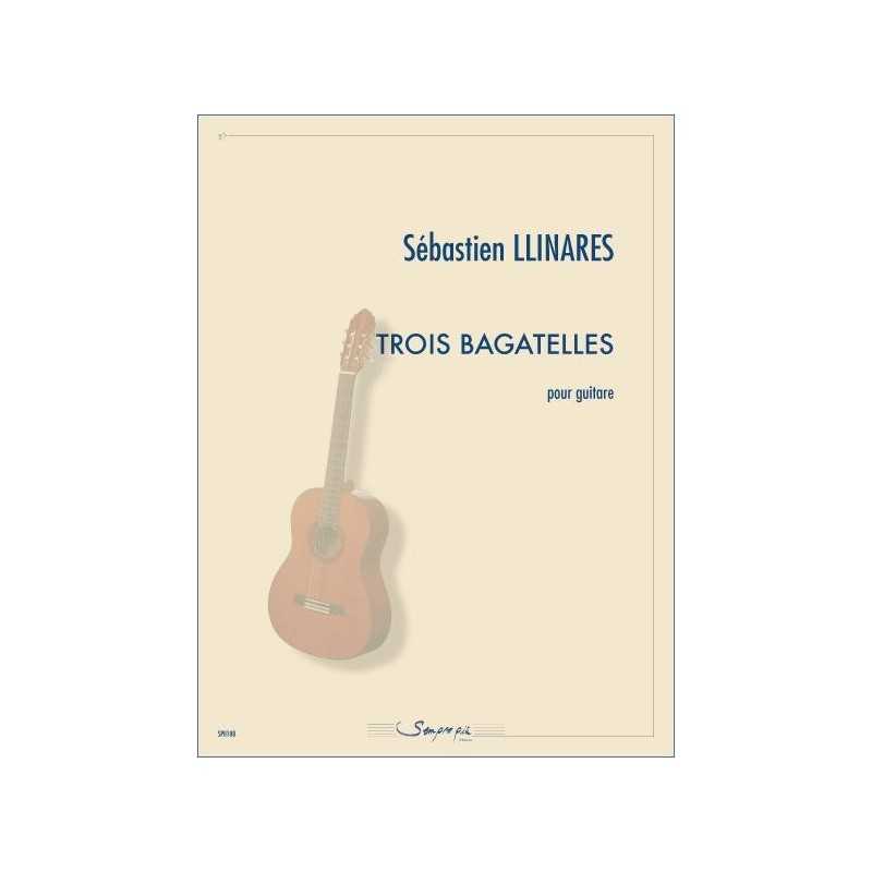 Partition TROIS BAGATELLES Sébastien Llinares