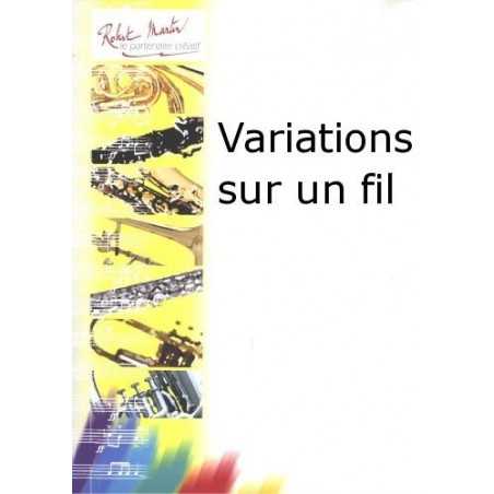 VARIATIONS SUR UN FIL