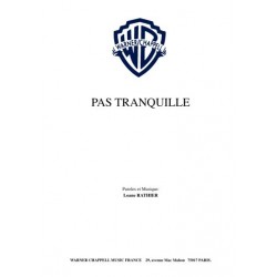 PAS TRANQUILLE