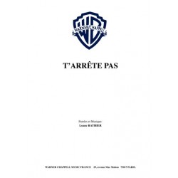 T'ARRÊTE PAS
