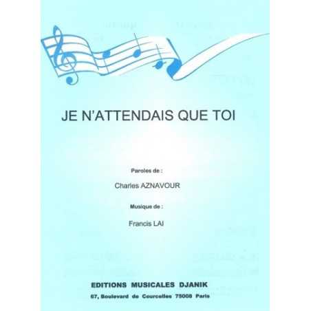 JE N'ATTENDAIS QUE TOI