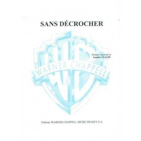 SANS DÉCROCHER