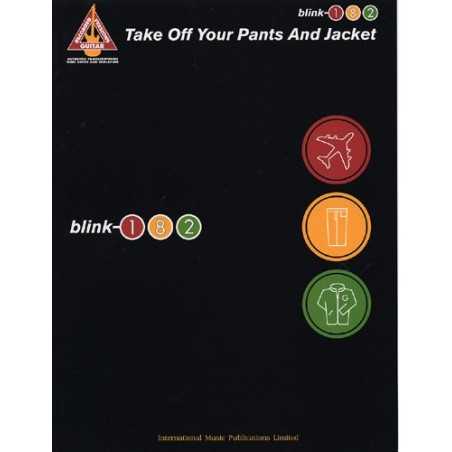 BLINK 182 : TAKE OFF YOUR PANTS AND JACKET (TAB)