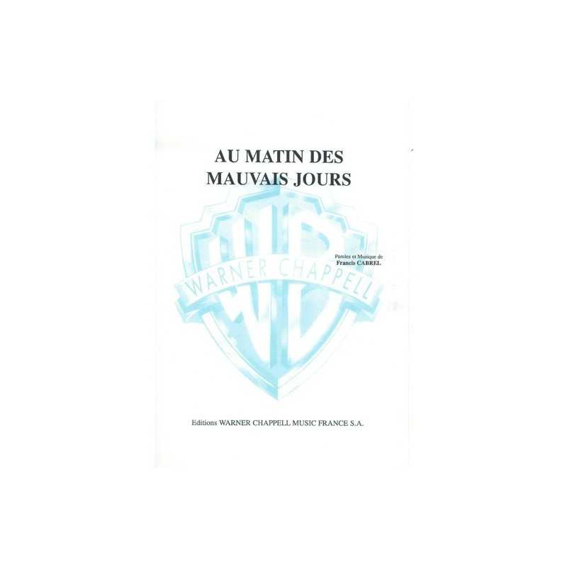 sheet music AU MATIN DES MAUVAIS JOURS francis cabrel
