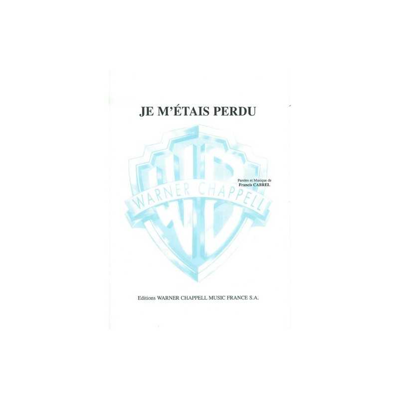 JE M'ÉTAIS PERDU Francis Cabrel Partition