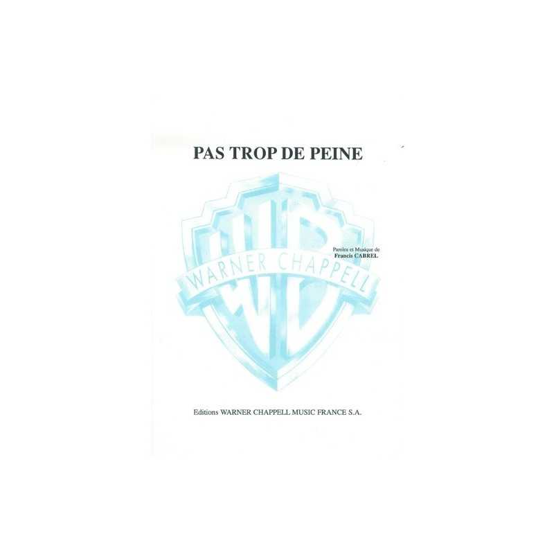 sheet music PAS TROP DE PEINE Francis CABREL