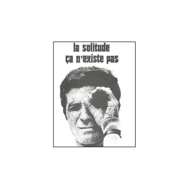 LA SOLITUDE ÇA N'EXISTE PAS