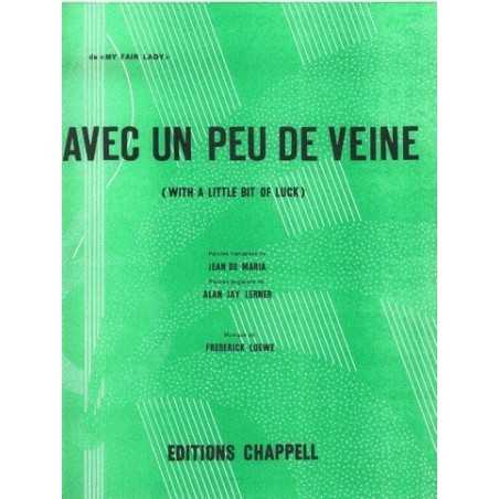 AVEC UN PEU DE VEINE (WITH A LITTLE BIT OF LUCK)