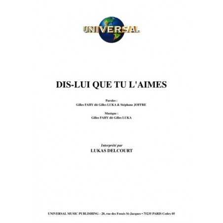DIS-LUI QUE TU L'AIMES