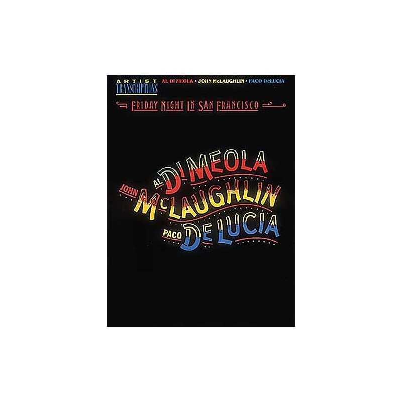 FRIDAY NIGHT IN SAN FRANCISCO (Di Meola-Mc Laughlin-De Lucia)