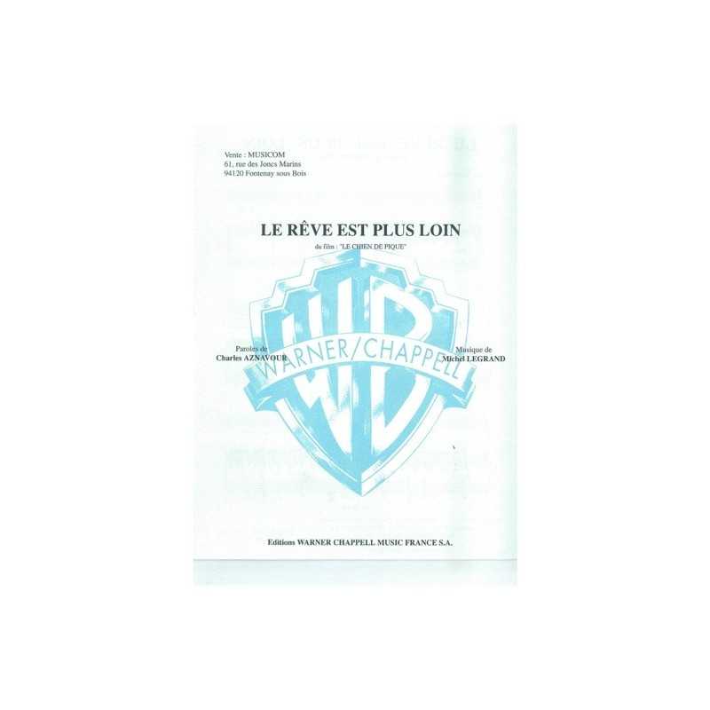 Partition LE RÊVE EST PLUS LOIN Michel LEGRAND