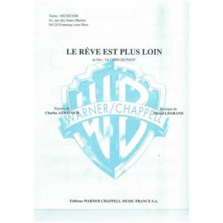 LE RÊVE EST PLUS LOIN