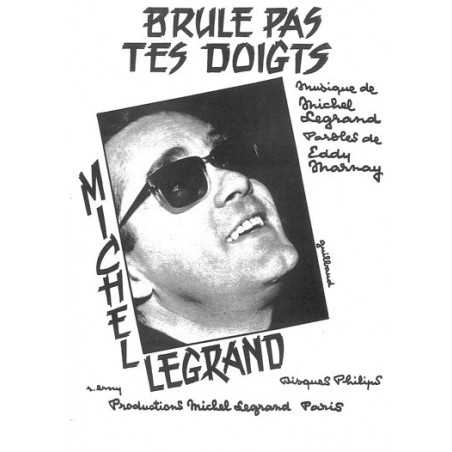 BRÛLE PAS TES DOIGTS
