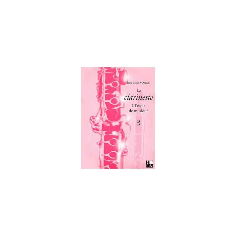 LA CLARINETTE À L'ÉCOLE DE MUSIQUE VOL.3