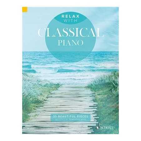 COMPILATION - RELAX WITH CLASSICAL PIANO