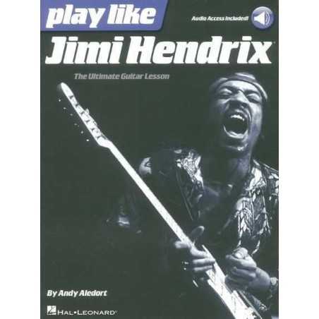 PLAY LIKE JIMI HENDRIX THE ULTIMATE GUITAR LESSON (+ONLINE AUDIO)