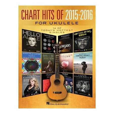 CHART HITS OF 2015-2016 FOR UKULELE