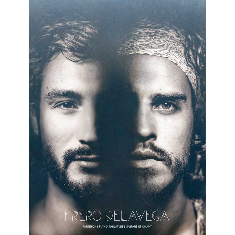 FRERO DELAVEGA - DES OMBRES ET DES LUMIÈRES
