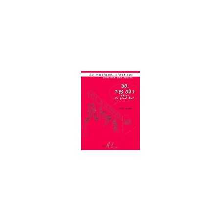 La musique, c'est toi - Do, t'es où  (+ CD)
