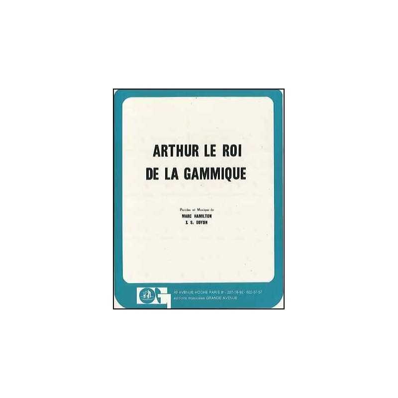 ARTHUR LE ROI DE LA GAMMIQUE