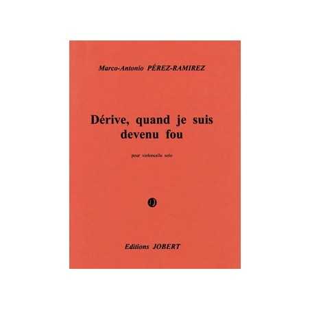 DÉRIVE, QUAND JE SUIS DEVENU FOU