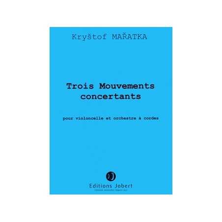 3 MOUVEMENTS CONCERTANTS POUR VIOLONCELLE ET ORCHESTRE À CORDES
