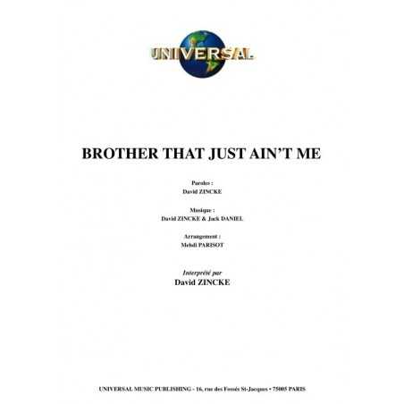BROTHER THAT JUST AIN’T ME